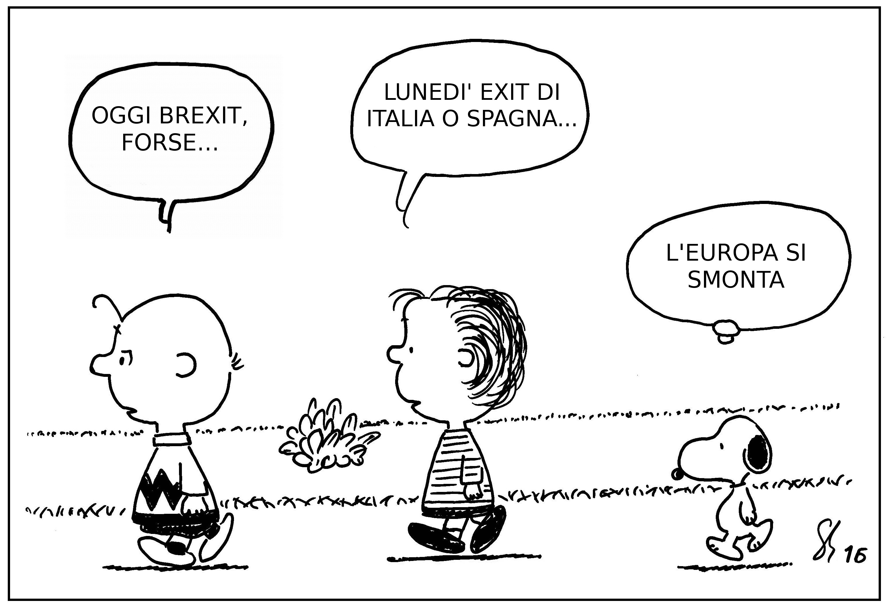 Picture Credit: Peanuts Reloaded || Perhaps today Brexit; Monday an exit from Italy or Spain; [then] Europe dismantles